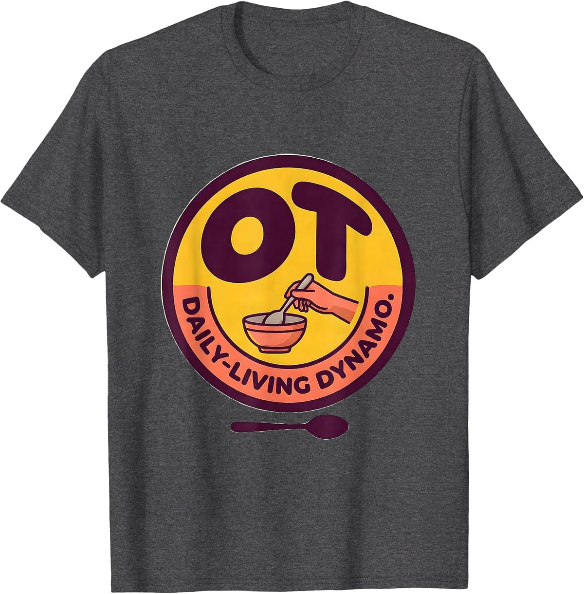 OT Daily-Living Dynamo Occupational Therapy Professional T-Shirt - Dark Heather Grey