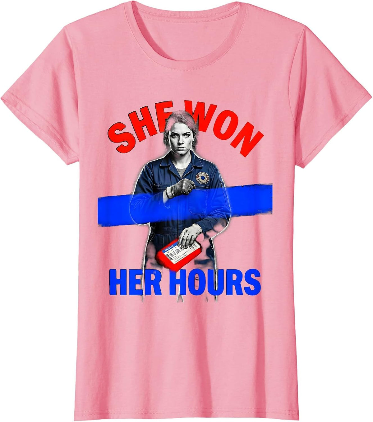 Women's She Won Her Hours Union Strong Labor Day Worker Pride T-Shirt - Pink
