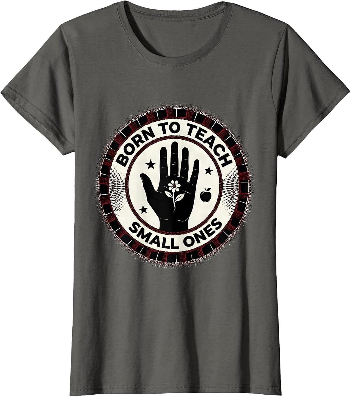 Women's Born to Teach Small Ones Preschool Teacher Design T-Shirt - Asphalt Grey