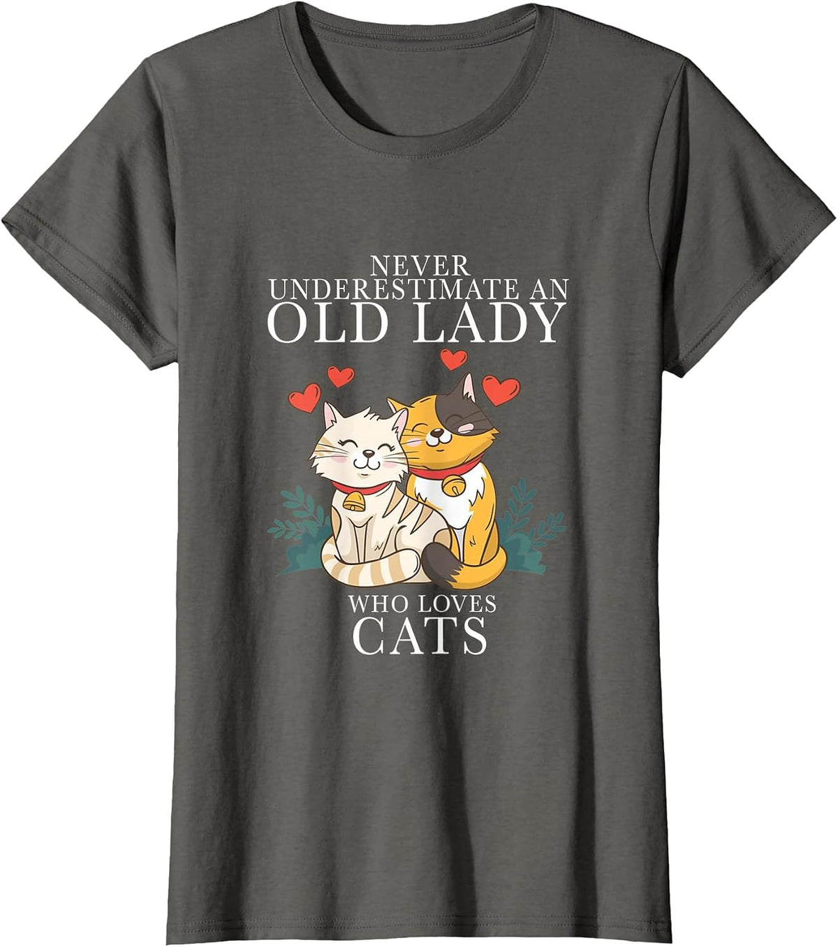 Never Underestimate an Old Lady Who Loves Cats T-Shirt - Asphalt Grey