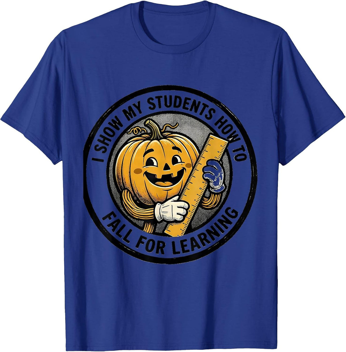 Men's I Show My Students How To Fall For Learning Retro Teacher T-Shirt - Royal Blue
