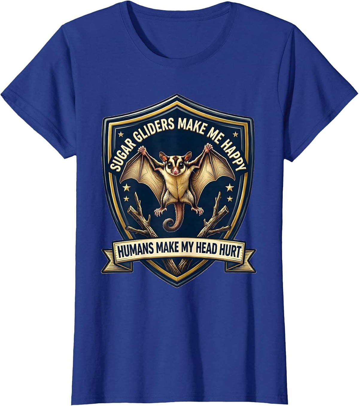 Women's Sugar Gliders Make Me Happy Humans Make My Head Hurt Funny T-Shirt - Royal Blue