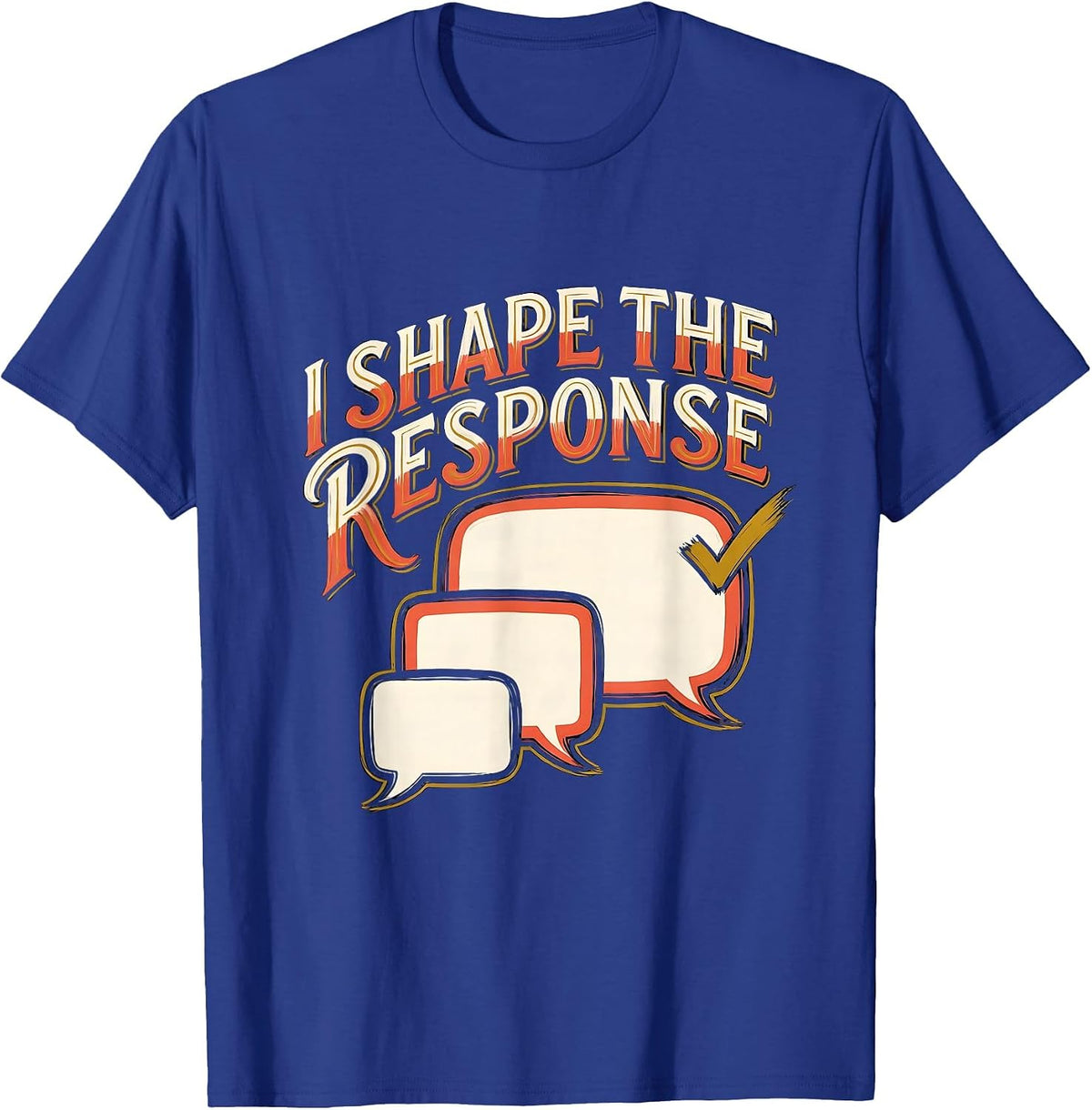 Men's I Shape The Response Funny Special Education Teacher SPED T-Shirt - Royal Blue