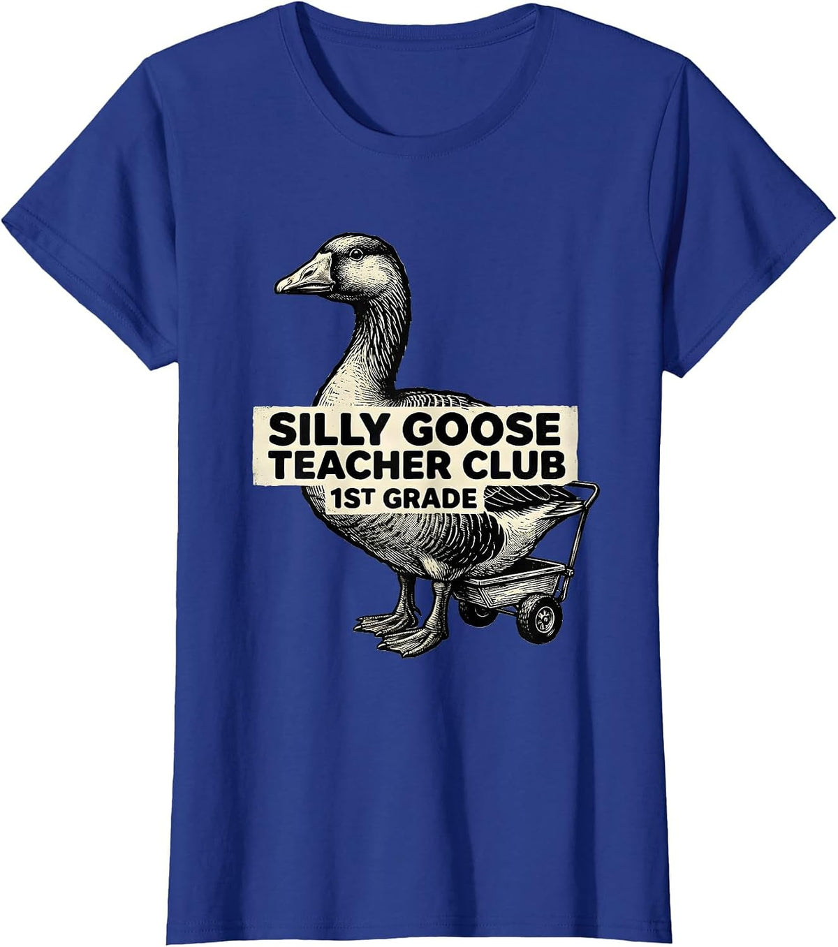 Women's Silly Goose Teacher Club 1st Grade Funny Back to School T-Shirt - Royal Blue