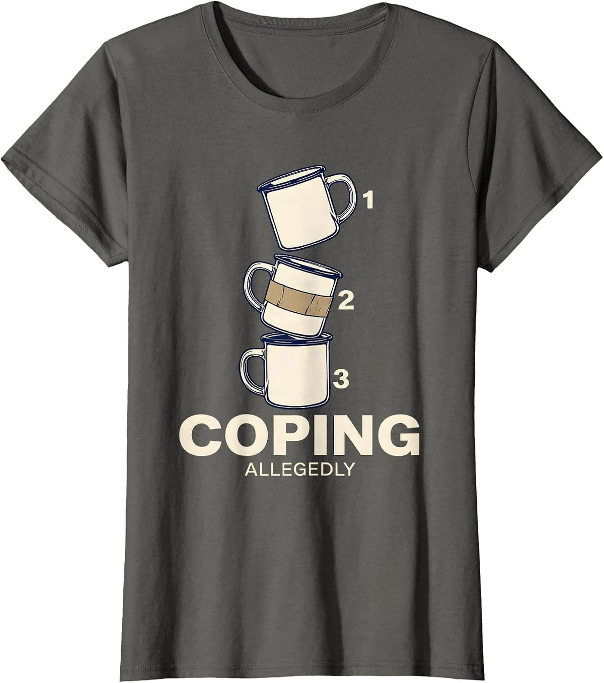 Women's Coping, Allegedly Funny Mental Health Counselor Therapist T-Shirt - Asphalt Grey