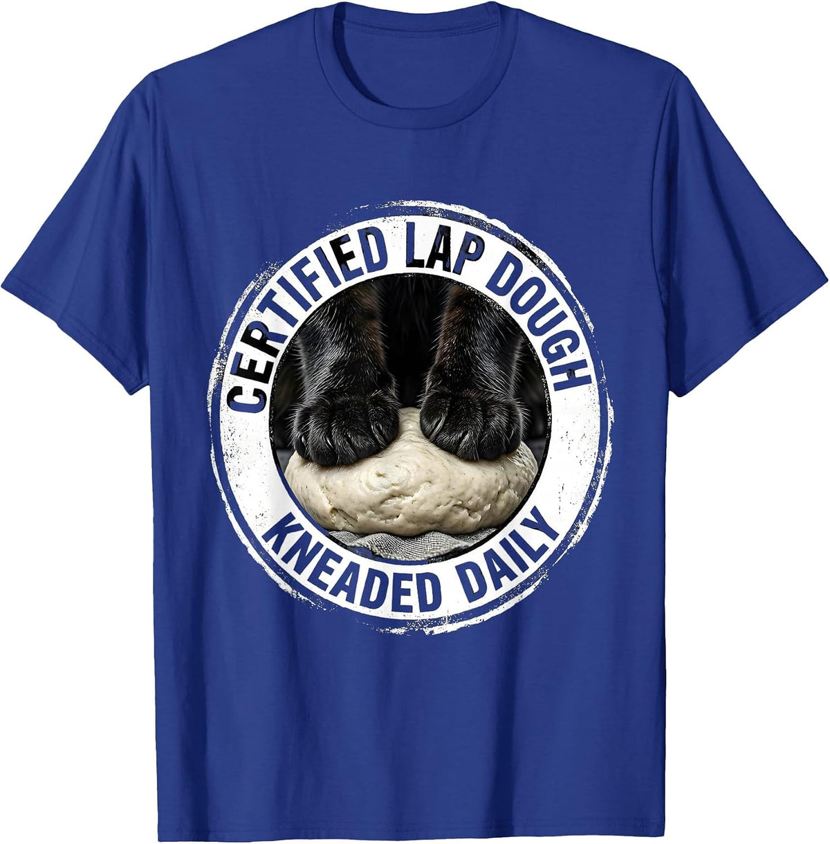Certified Lap Dough Kneaded Daily Funny Cat Lover Humor T-Shirt - Royal Blue