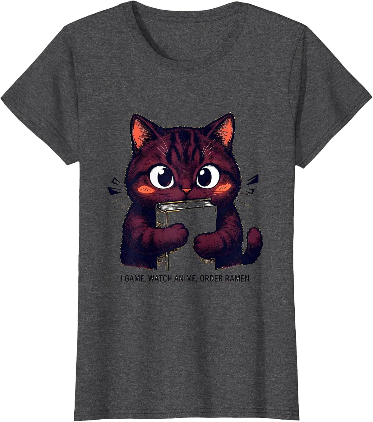 Women's I Game, Watch Anime, Order Ramen Funny Kawaii Anime Cat T-Shirt - Dark Heather Grey
