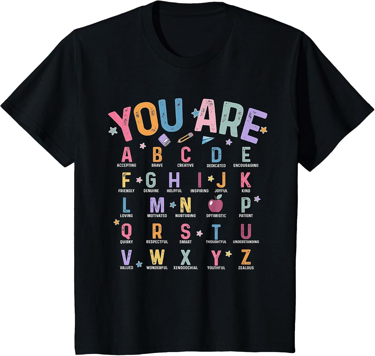 You are Letters Alphabet Learn ABCs Inspiration Teacher Life T-Shirt - Black