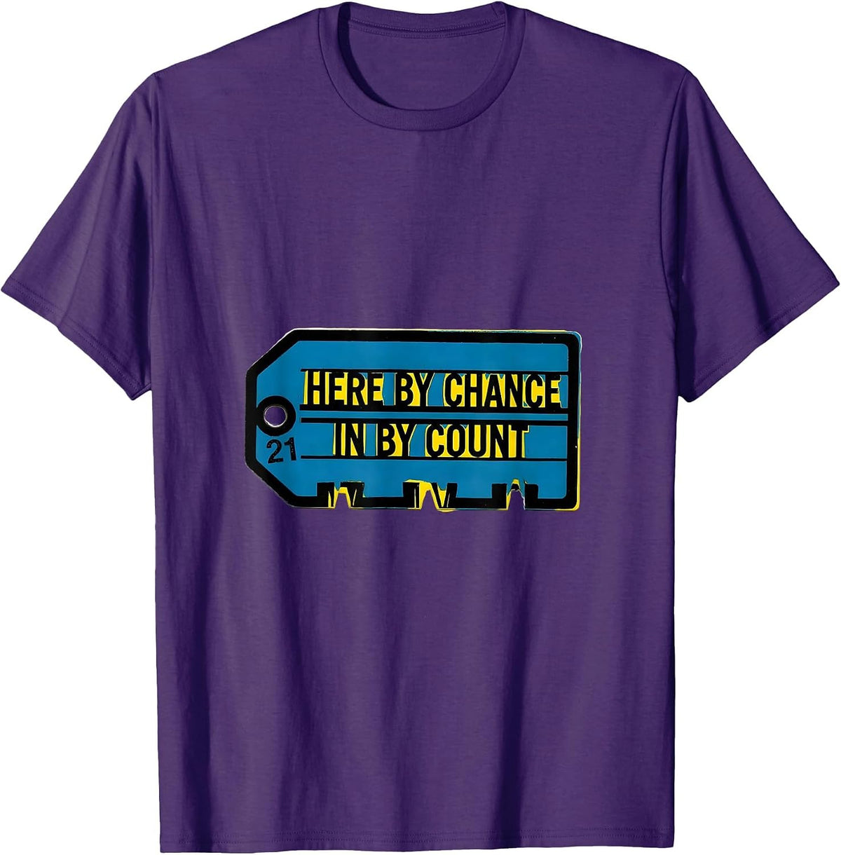 Men's Here By Chance In By Count Stencil Down Syndrome Awareness T-Shirt - Purple