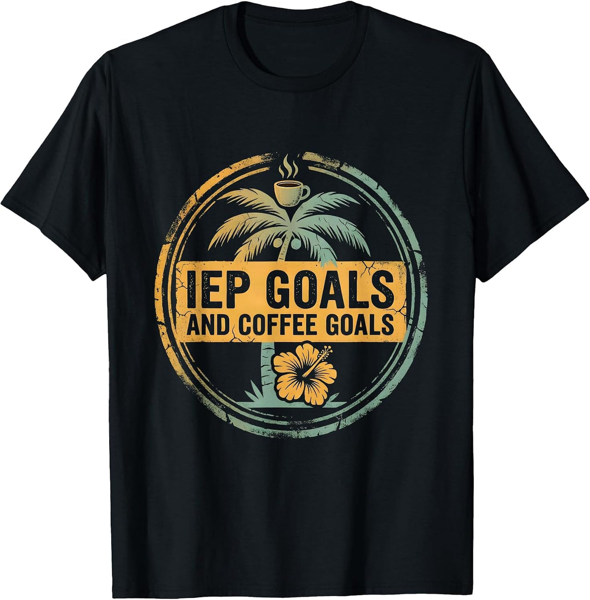 Men's IEP Goals and Coffee Goals Special Education Tee T-Shirt - Black