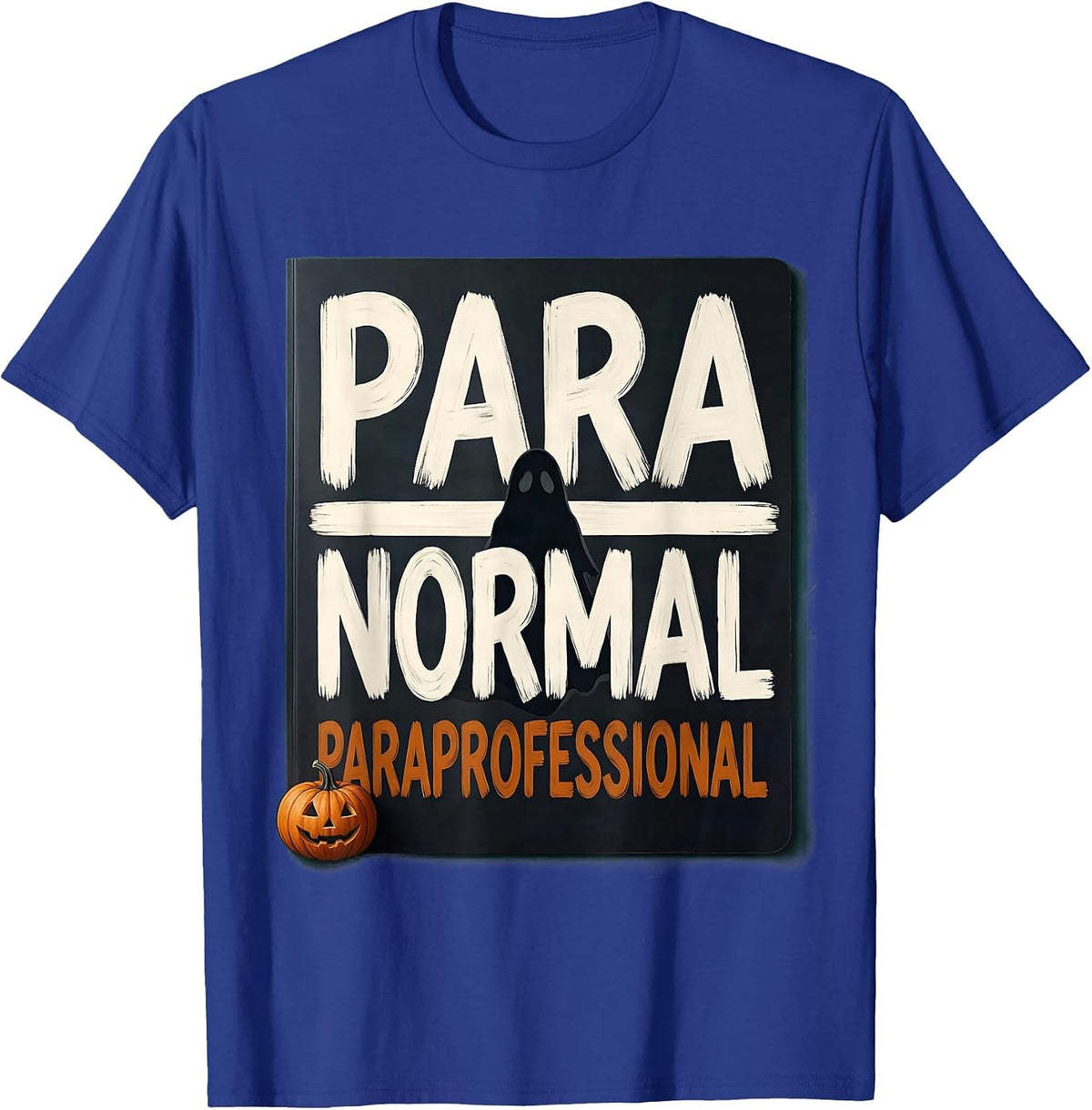 Men's Para Normal Paraprofessional Sped Teacher Aide Halloween T-Shirt - Royal Blue