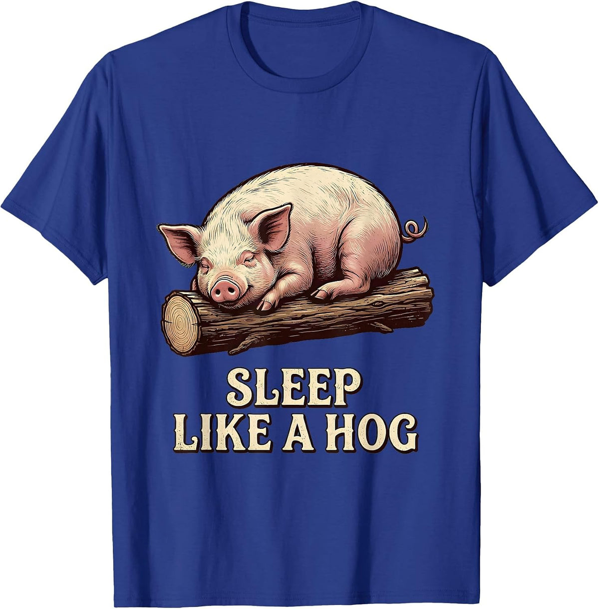 Sleep Like A Hog Vintage Funny Pig Farm Animal Lover T-Shirt - Royal Blue
