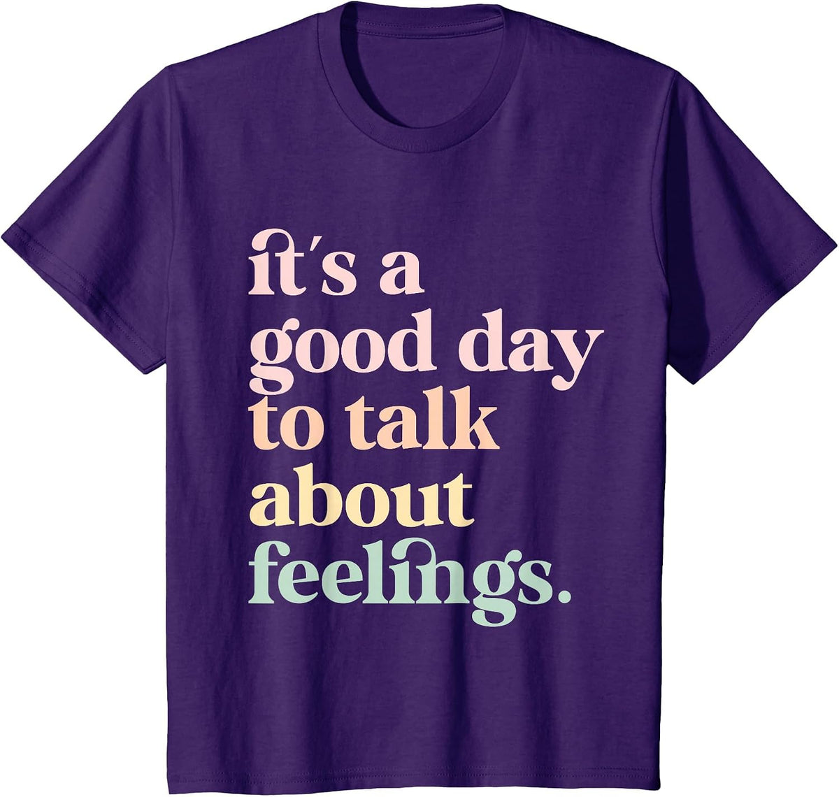 It's A Good-Day to Talk About Feelings Mental Health Therapy T-Shirt - Purple