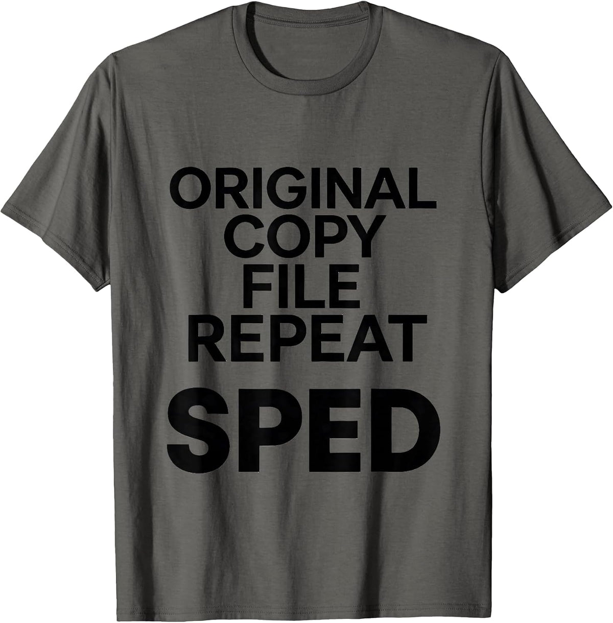 Original Copy File Repeat SPED Teacher Special Education T-Shirt - Asphalt Grey