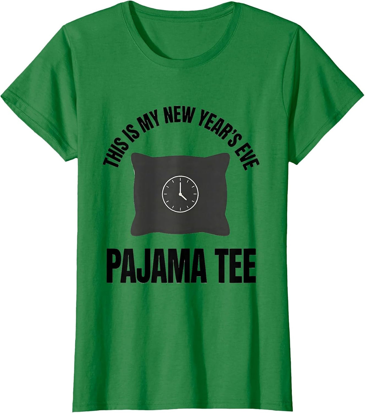 Women's This Is My New Year's Eve Pajama Tee Funny Family Matching T-Shirt - Kelly Green