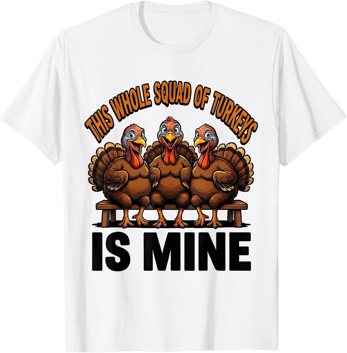 Men's This Whole Squad Of Turkeys Is Mine Funny Family T-Shirt - White