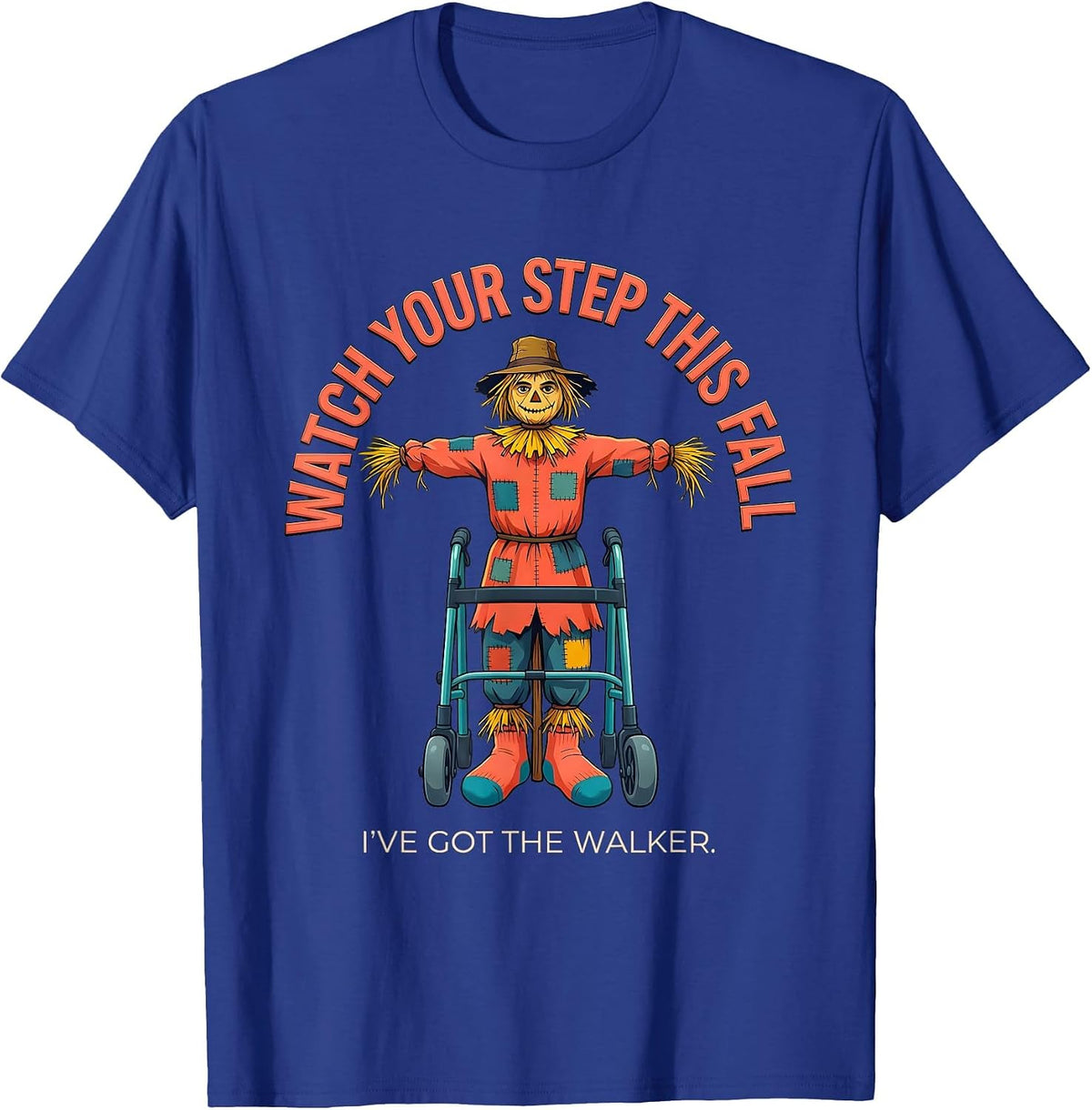 Men's Watch Your Step This Fall — I've Got The Walker Nurse T-Shirt - Royal Blue