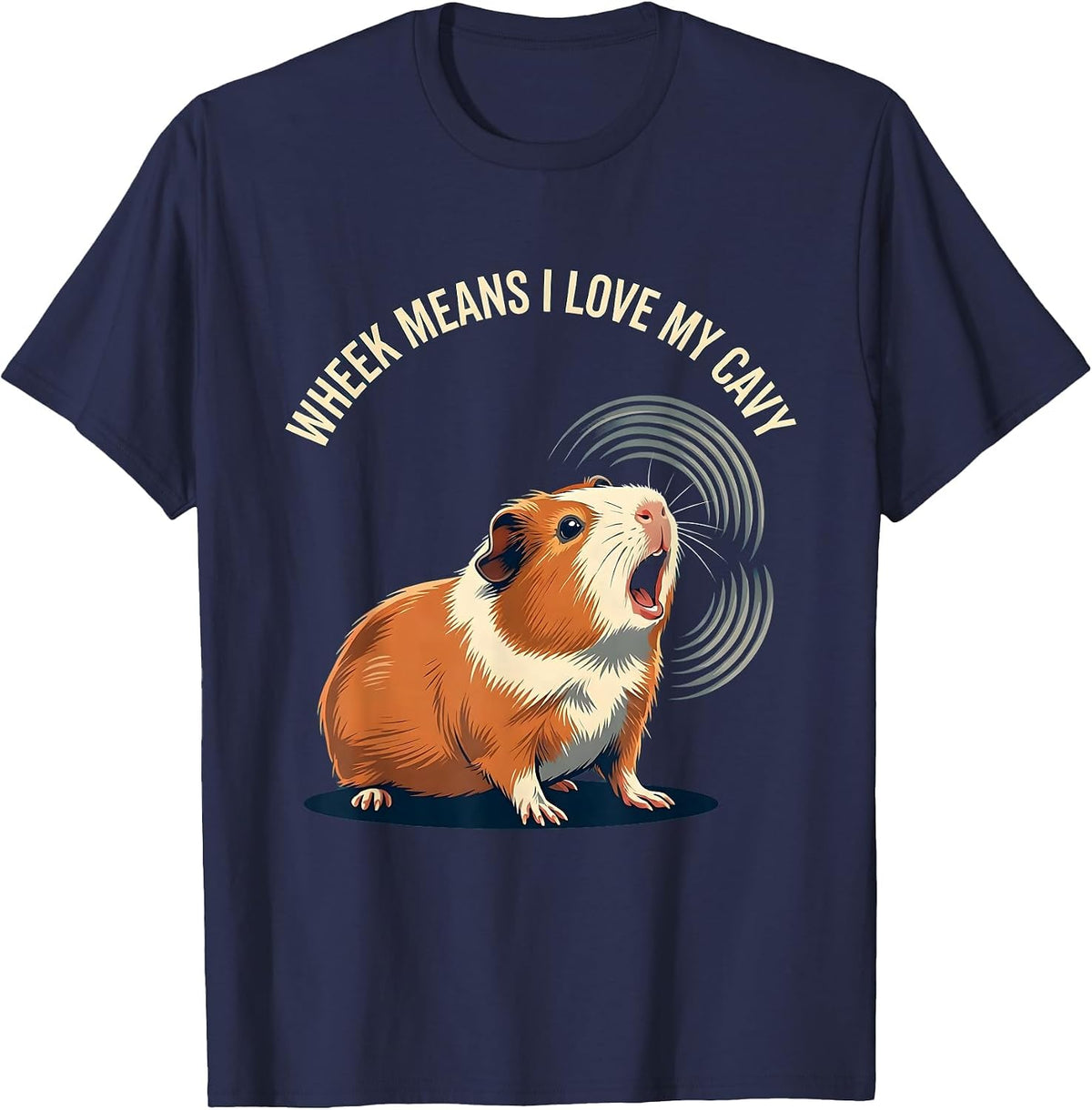 Wheek Means I Love My Cavy Funny Guinea Pig Lover Gift T-Shirt - Navy Blue