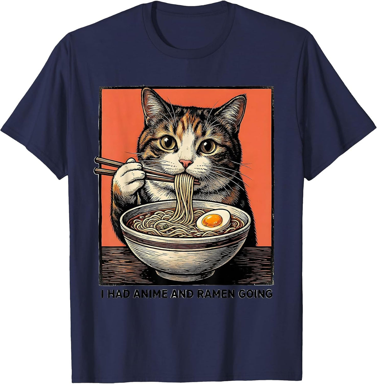 Men's I Had Anime And Ramen Going Funny Kawaii Cat Anime Gift T-Shirt - Navy Blue