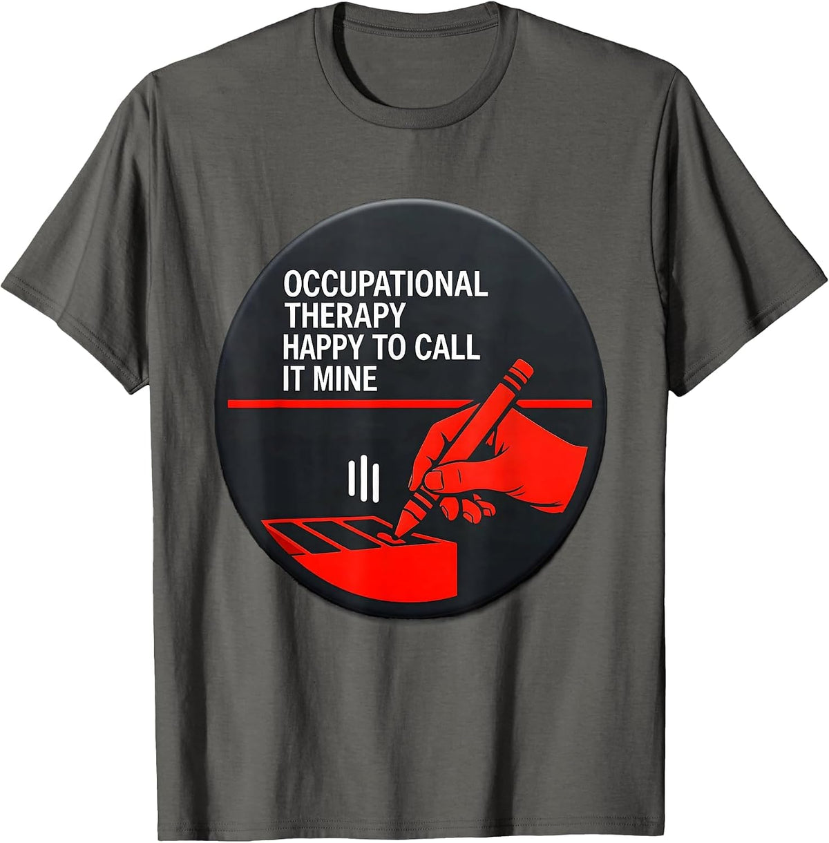 Men's Occupational Therapy Happy To Call It Mine Occupational T-Shirt - Asphalt Grey