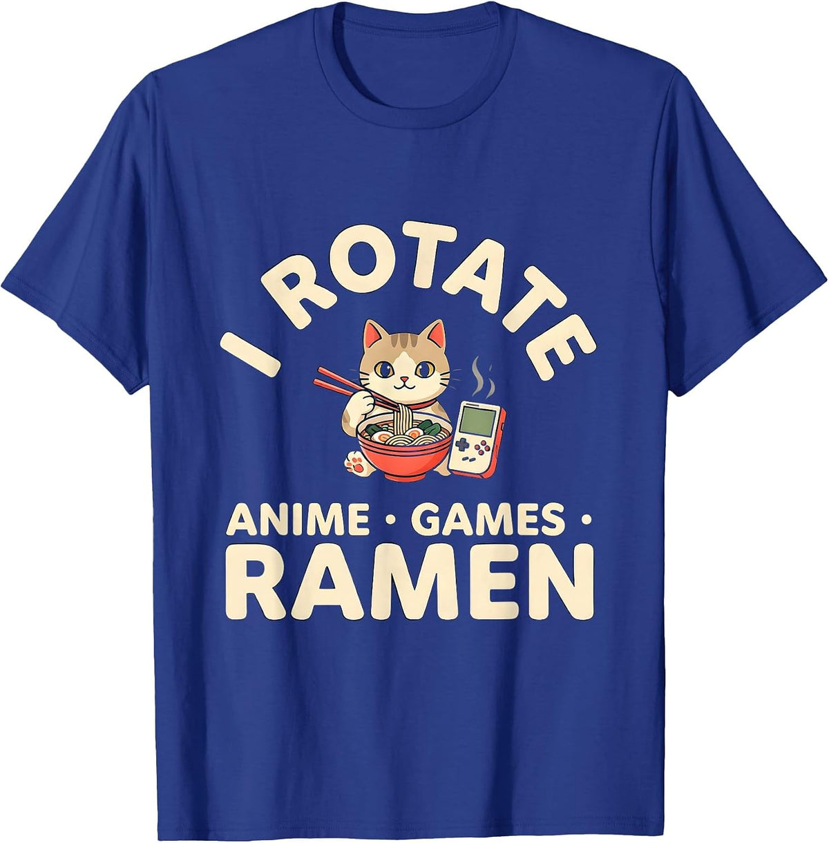 I Rotate Anime, Games, Ramen Kawaii Cat Anime Gamer Gift T-Shirt - Royal Blue