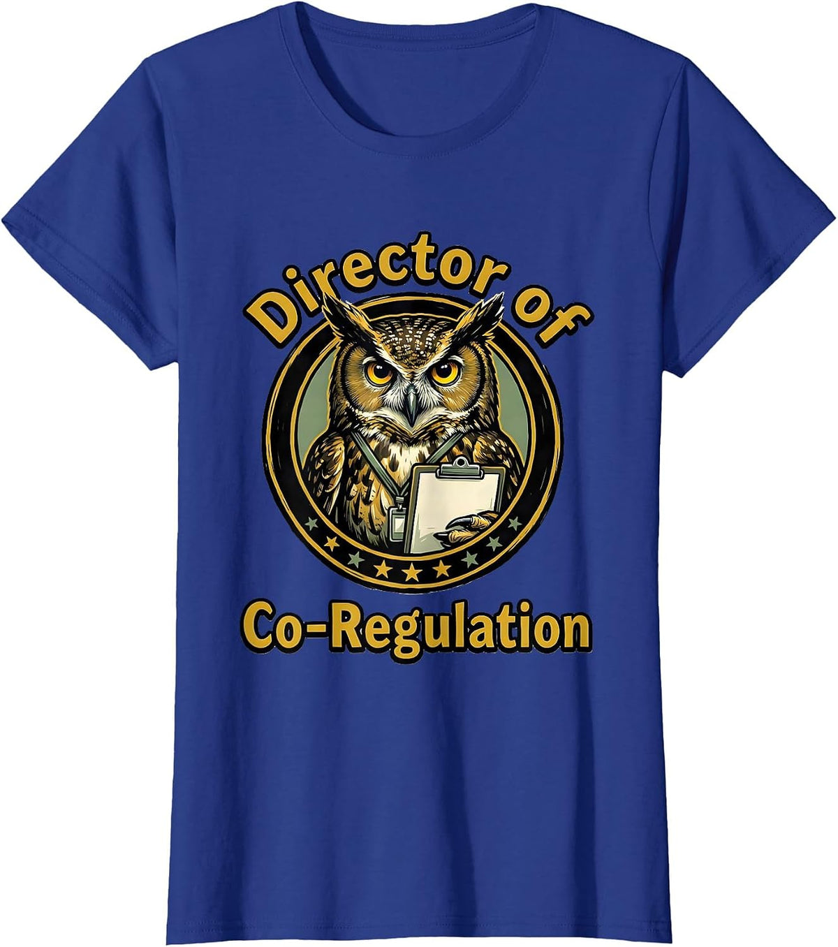 Women's Director of Co-Regulation Funny Mental Health Counselor T-Shirt - Royal Blue