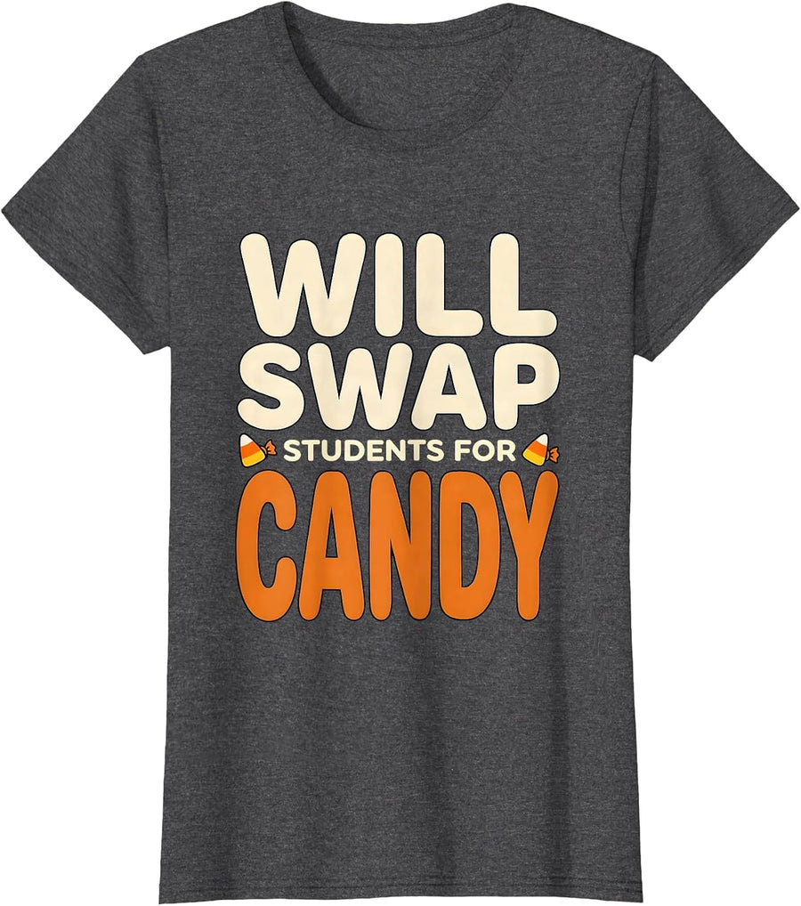 Women's Will Swap Students For Candy Funny Teacher Halloween Costume T-Shirt - Dark Heather Grey