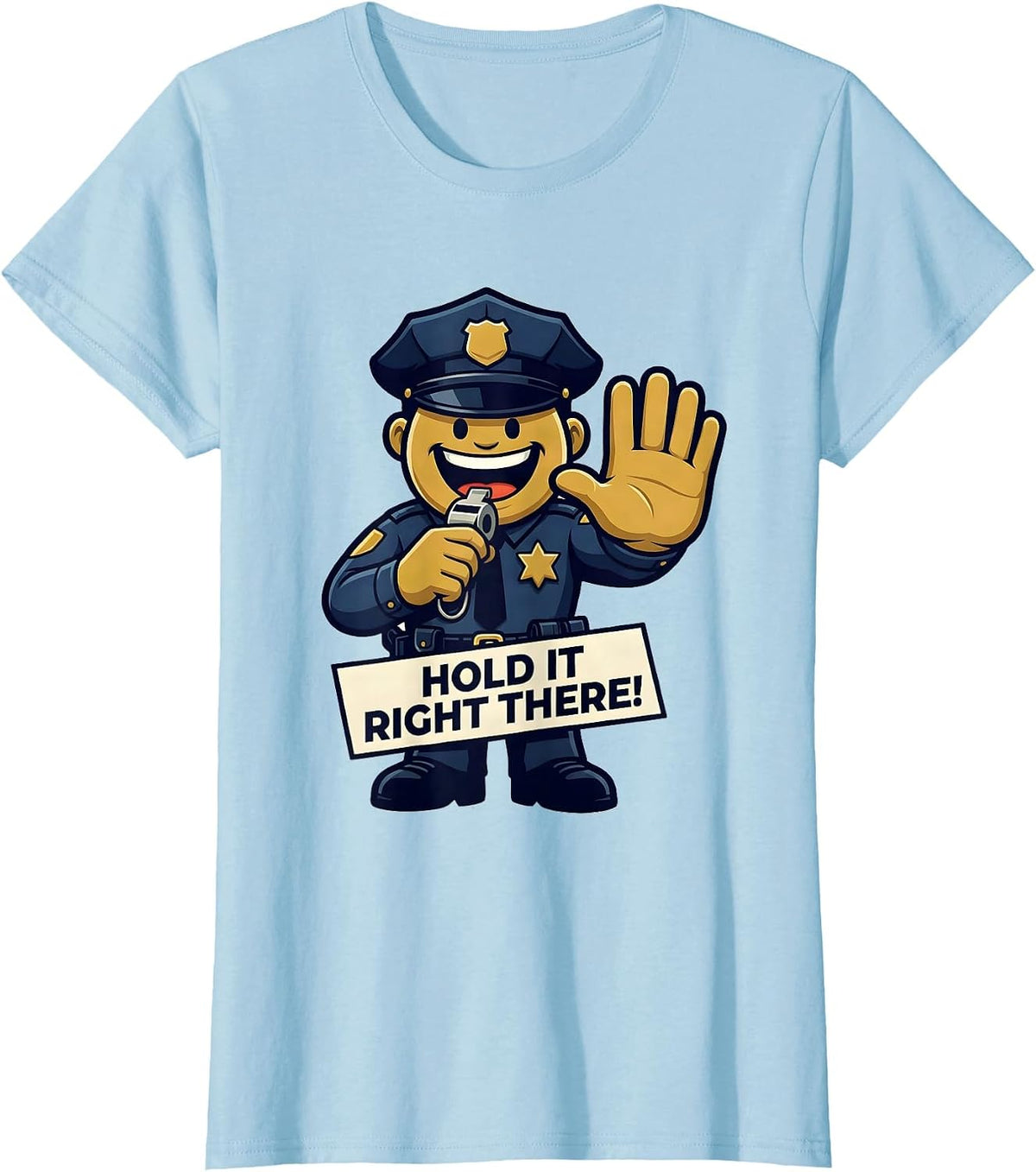 Women's Hold It Right There! Police Officer Halloween Costume T-Shirt - Baby Blue