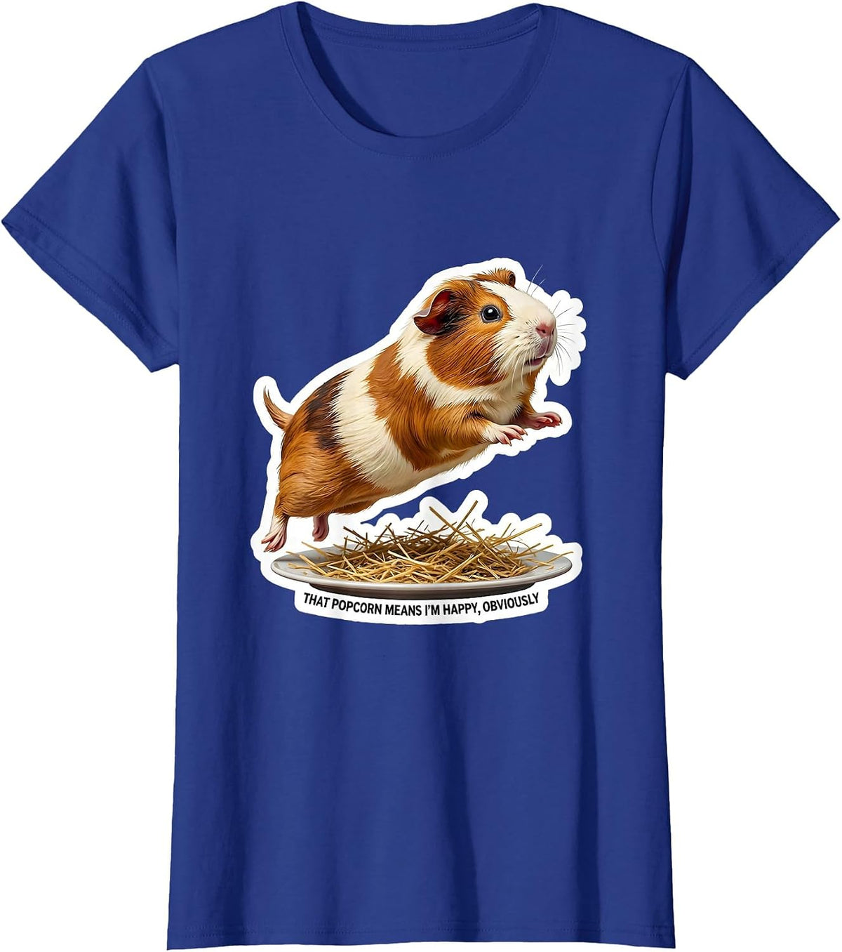 Women's That Popcorn Means I'm Happy, Obviously Funny Pig Lover T-Shirt - Royal Blue
