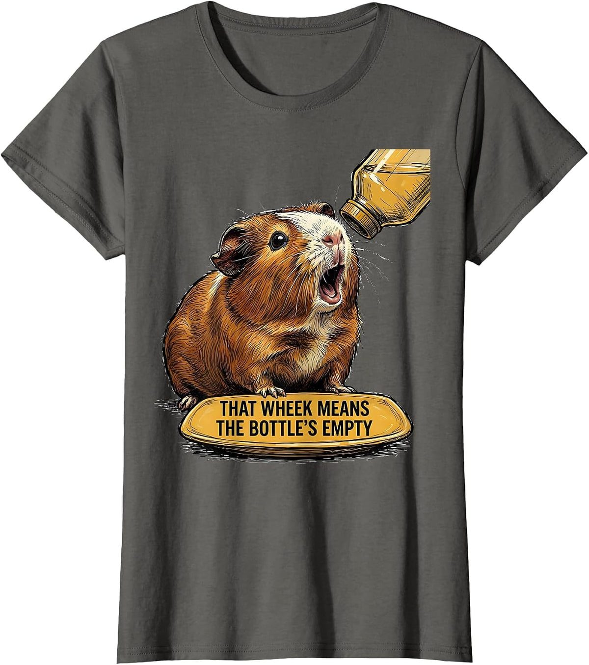 Women's That Wheek Means The Bottle's Empty Funny Guinea Pig Lover T-Shirt - Asphalt Grey