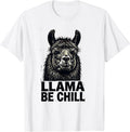 Men's Llama Be Chill Funny Llama Lover Alpaca Gift T-Shirt - White