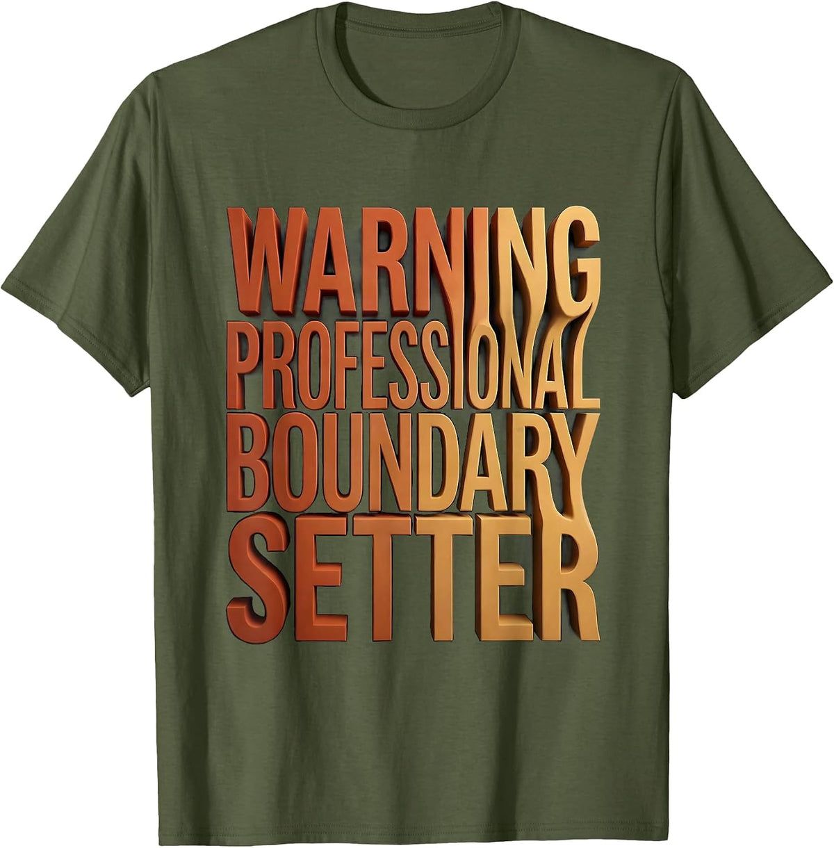 Men's Warning Professional Boundary Setter Social Worker Design T-Shirt - Olive Green