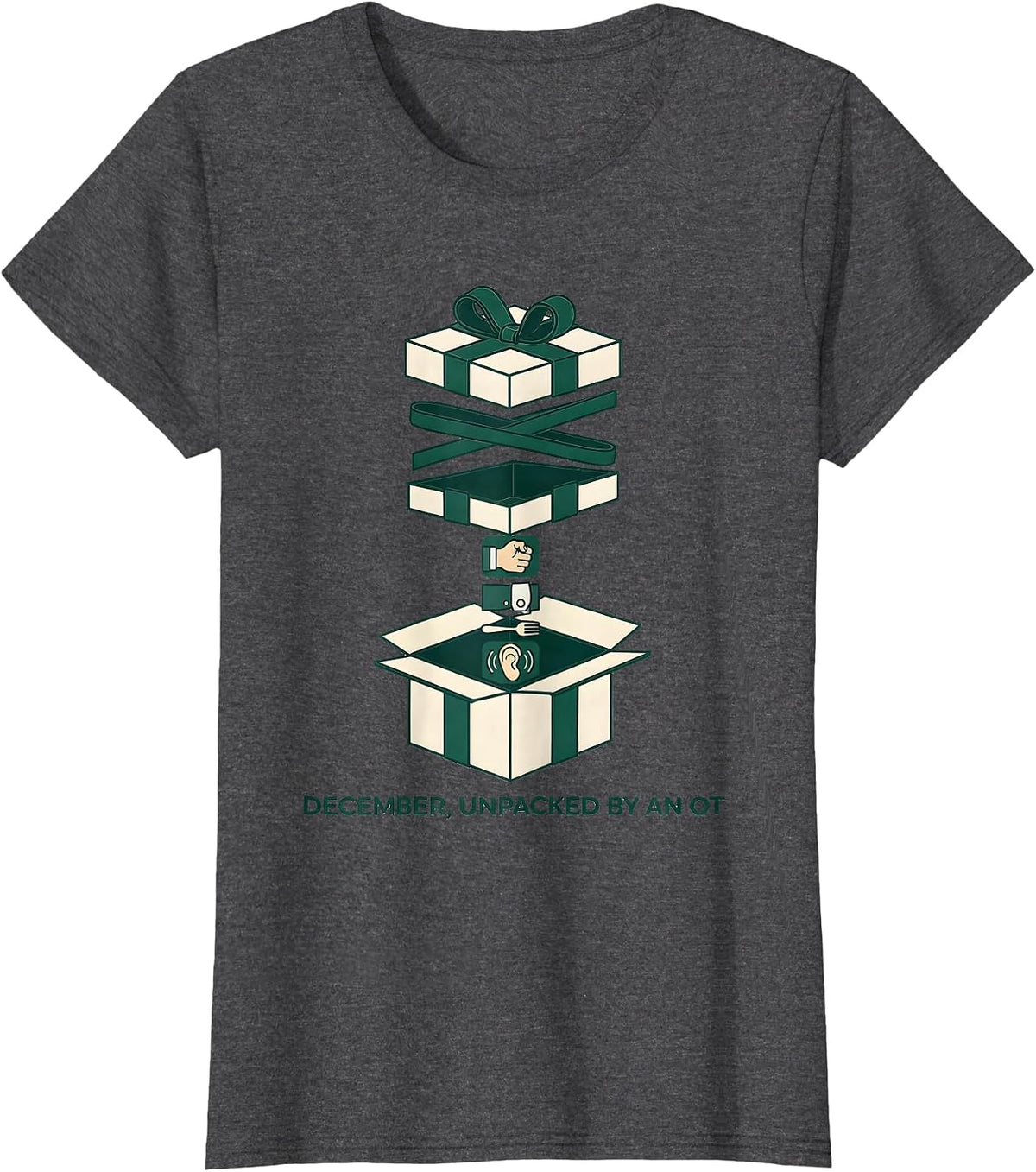 Women's December, Unpacked By An OT Occupational Therapist Holiday T-Shirt - Dark Heather Grey