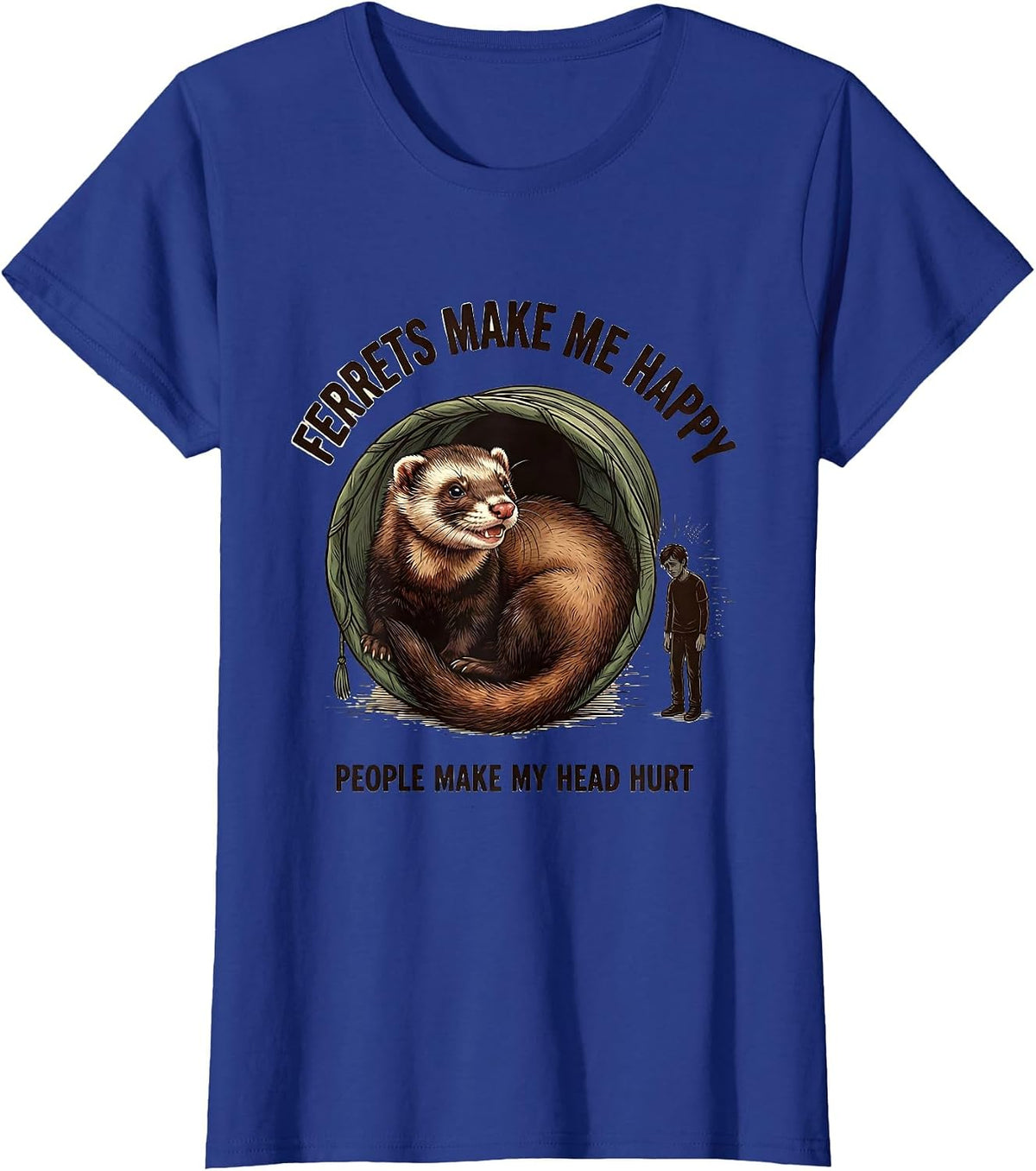 Women's Ferrets Make Me Happy People Make My Head Hurt Funny T-Shirt - Royal Blue