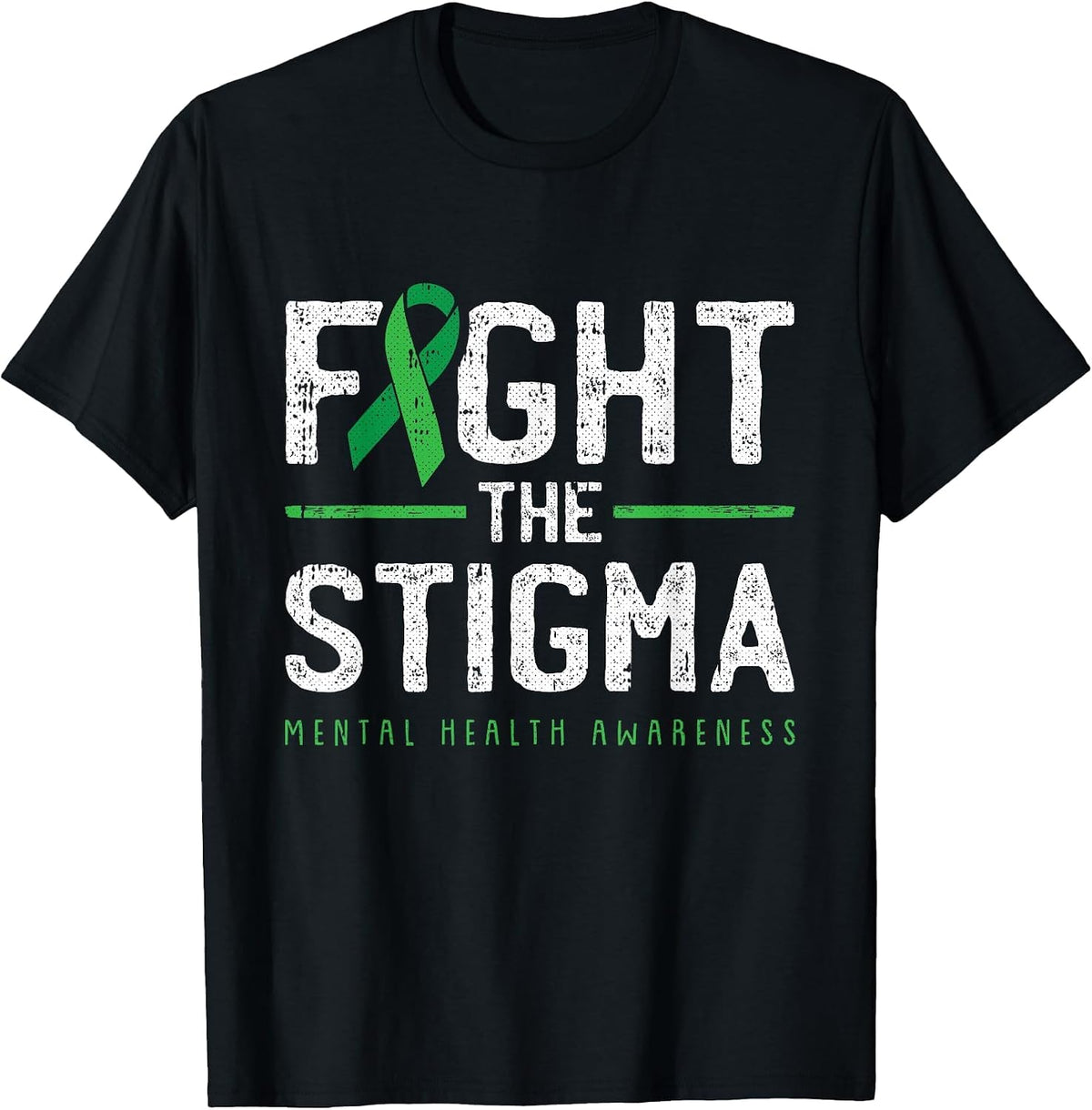 Fight The Stigma Mental Health Awareness Green Ribbon T-Shirt - Black