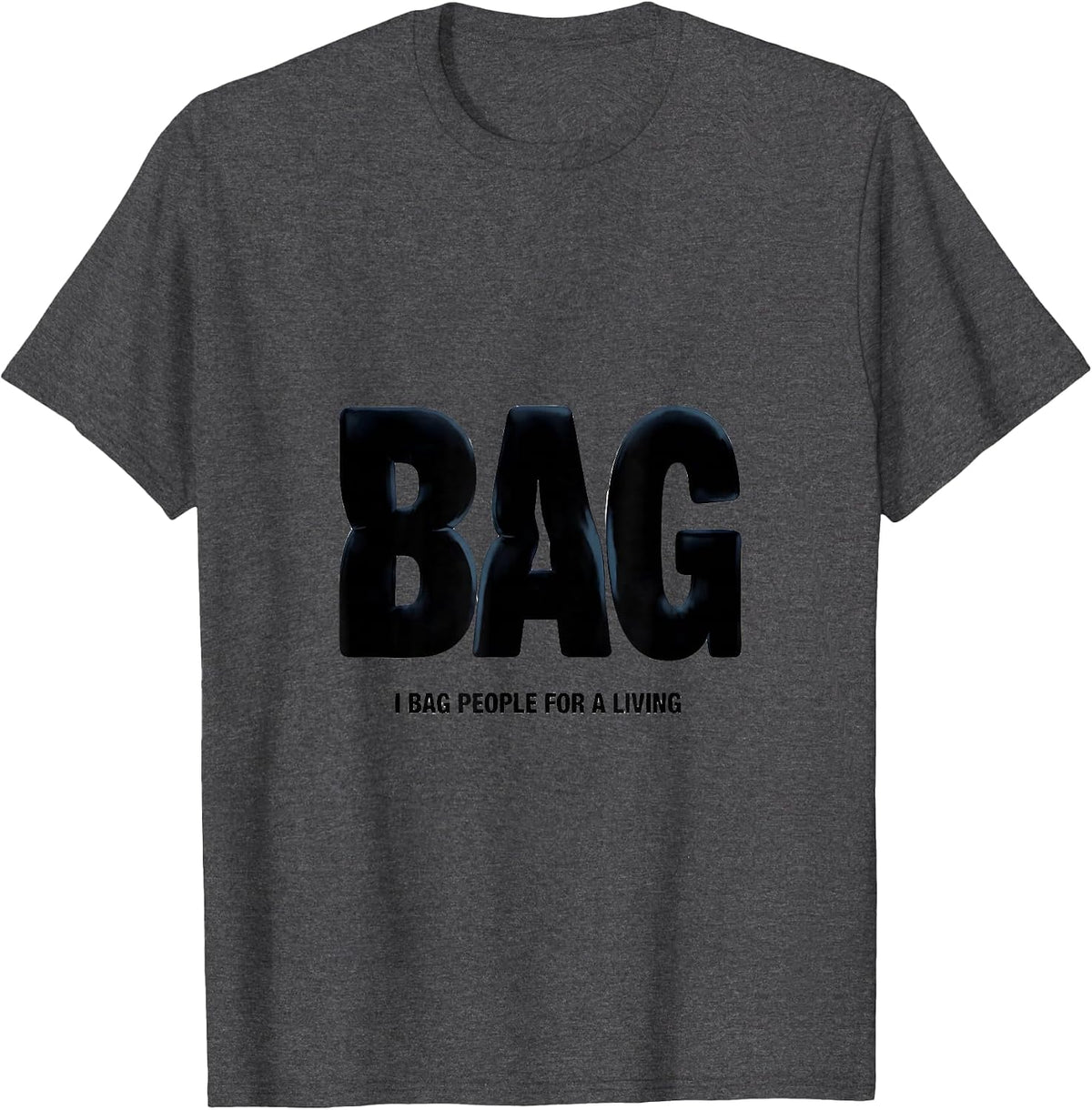 I Bag People For A Living Funny Respiratory Therapist RT T-Shirt - Dark Heather Grey