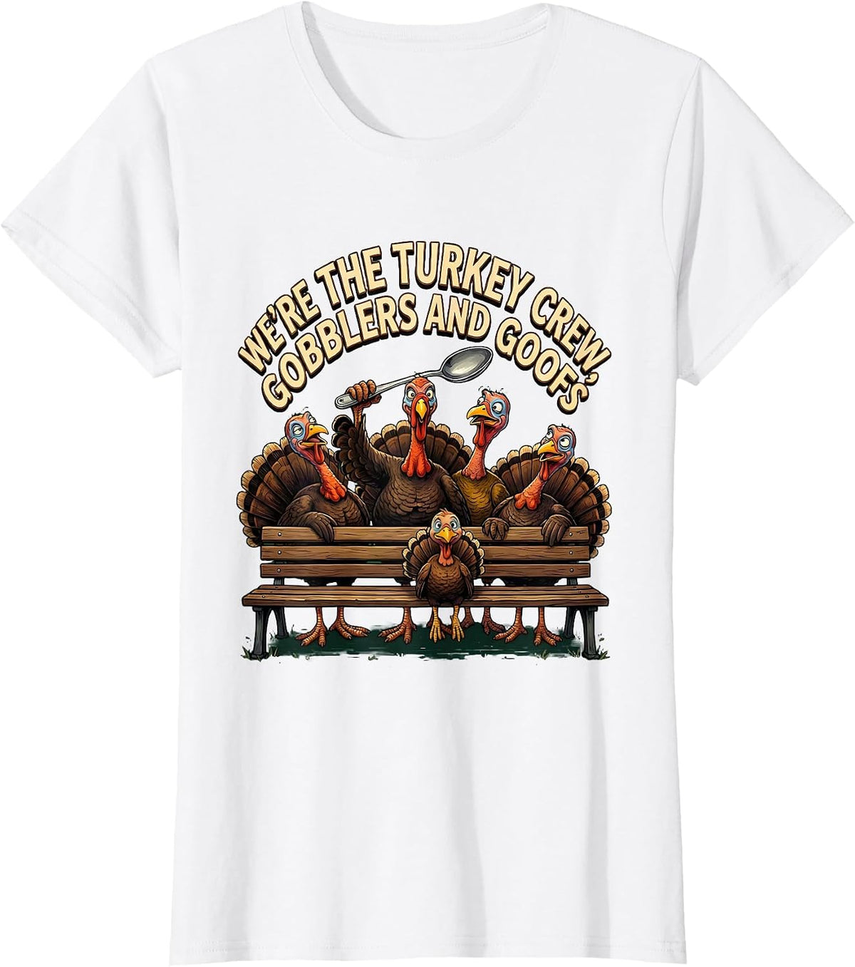 Women's We're The Turkey Crew, Gobblers And Goofs Funny T-Shirt - White