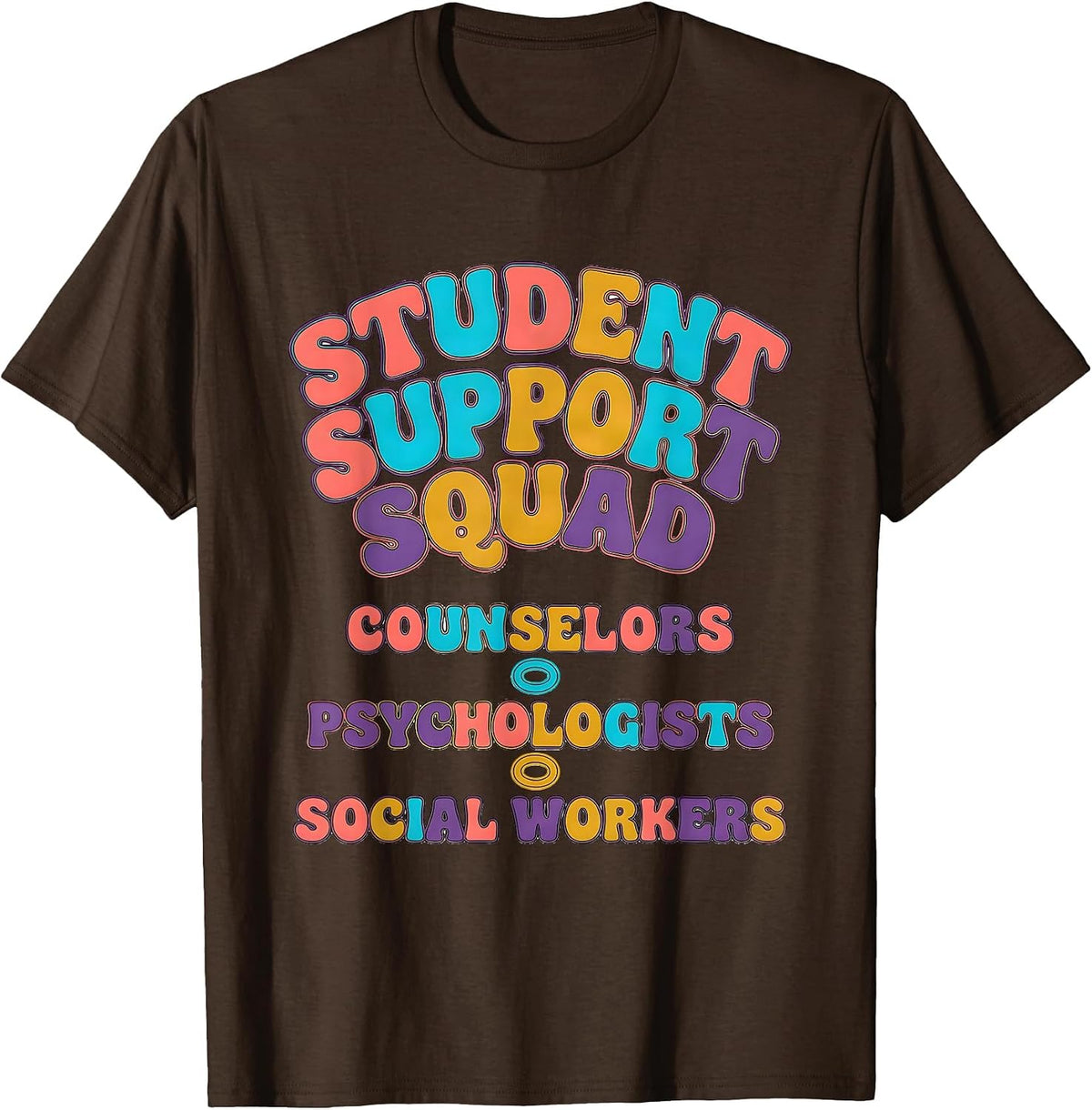 Student Support Squad Counselors Psychologists Social T-Shirt - Brown