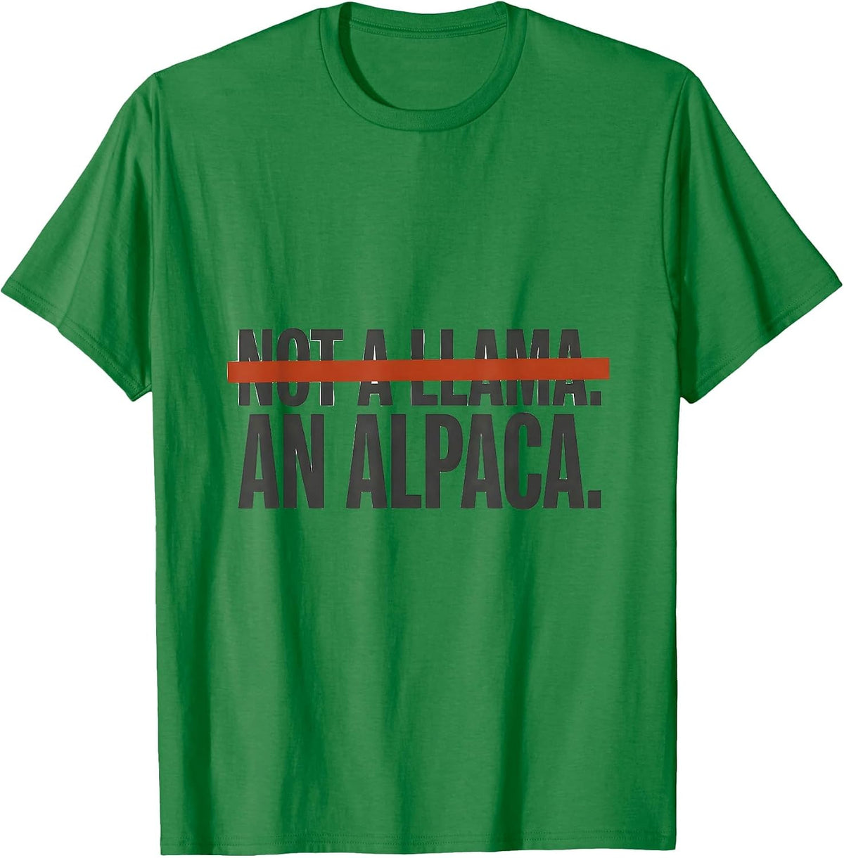 Men's Not A Llama An Alpaca Funny Alpaca Lover Humor T-Shirt - Kelly Green