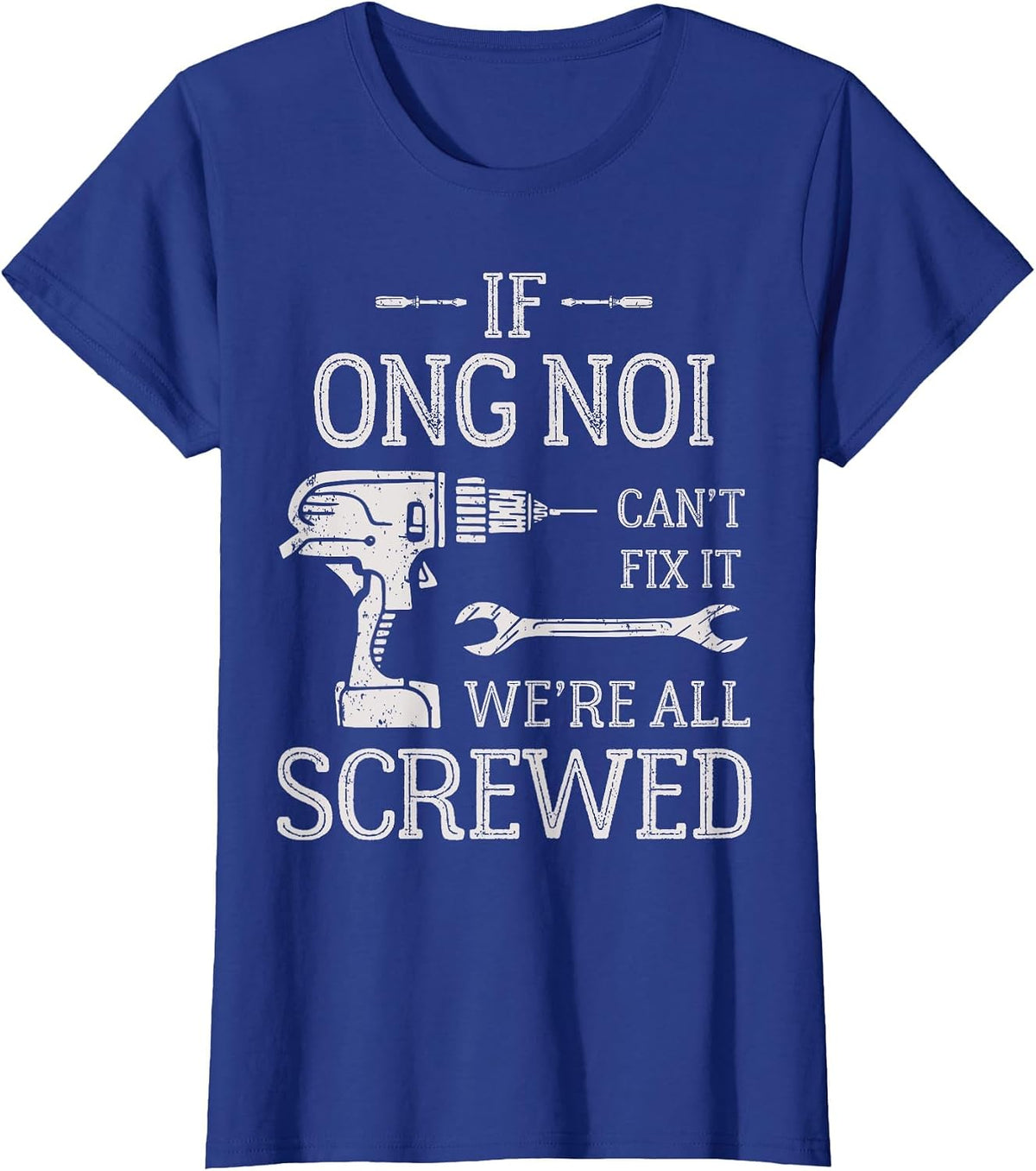 If Ong NOI Can't Fix It Funny Vietnamese Grandpa T-Shirt - Royal Blue