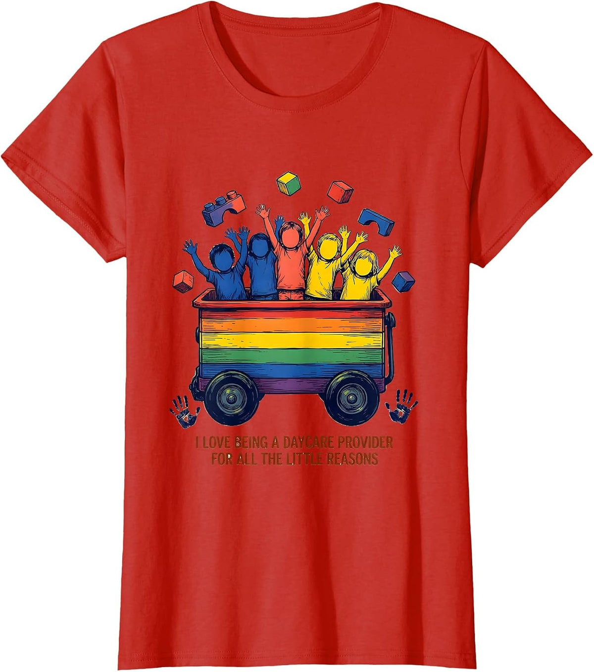 Women's I Love Being A Daycare Provider For All The Little Reasons T-Shirt - Red