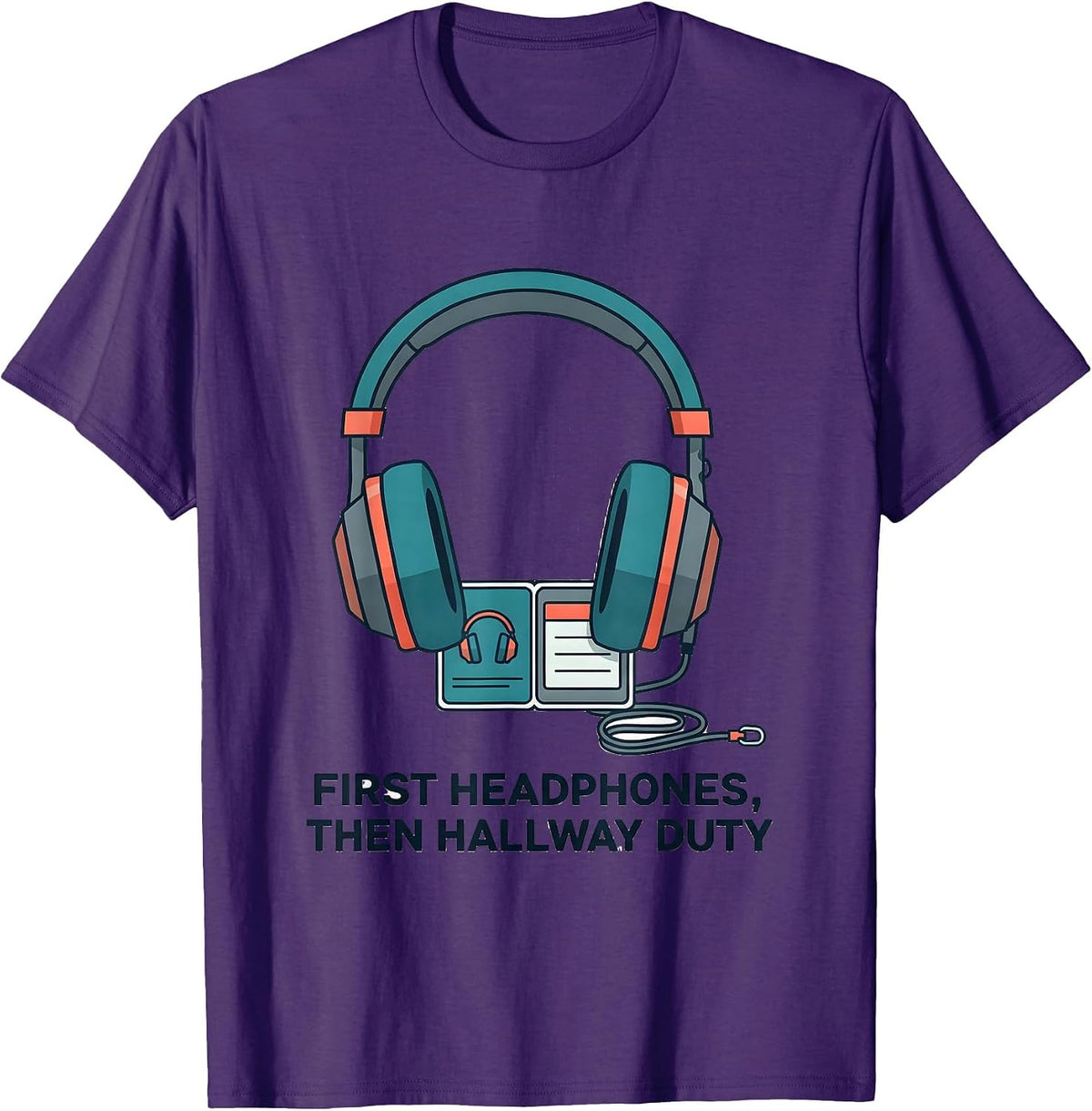 First Headphones, Then Hallway Duty Funny Special Education T-Shirt - Purple