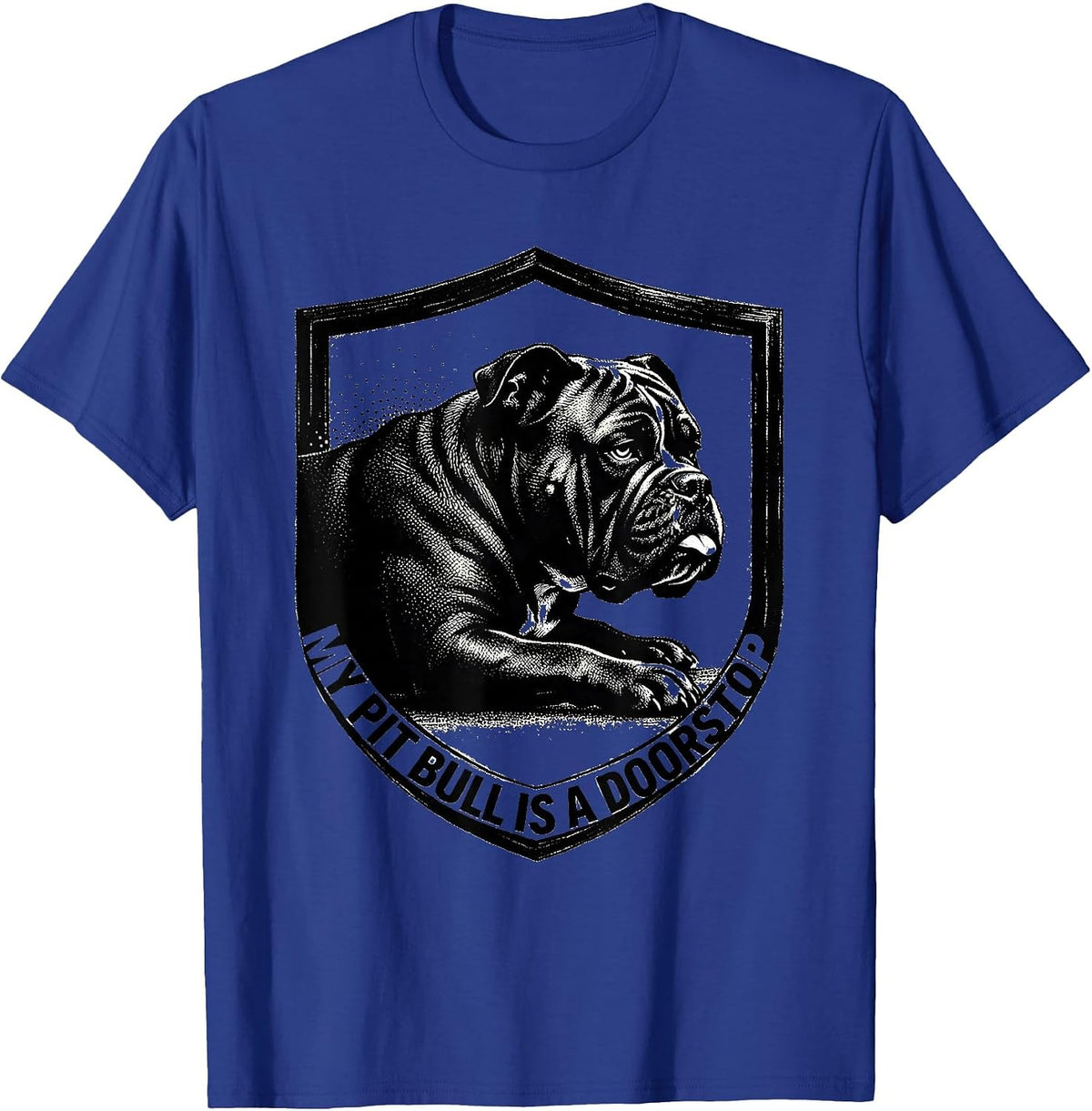 My Pit Bull Is A Doorstop Funny Pitbull Dog Mom Humor T-Shirt - Royal Blue