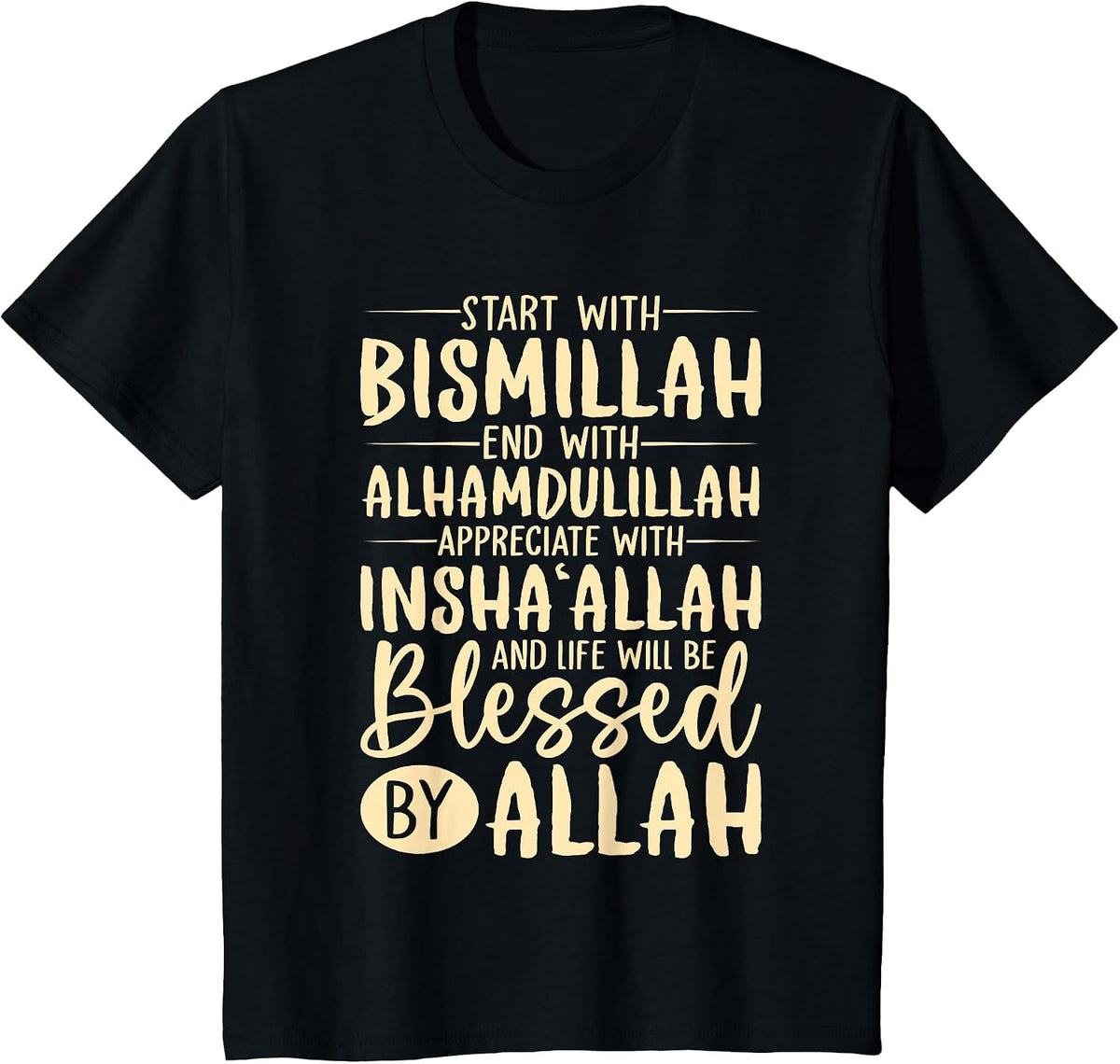Start with Bismillah End with Alhamdulillah Muslim Islamic T-Shirt - Black