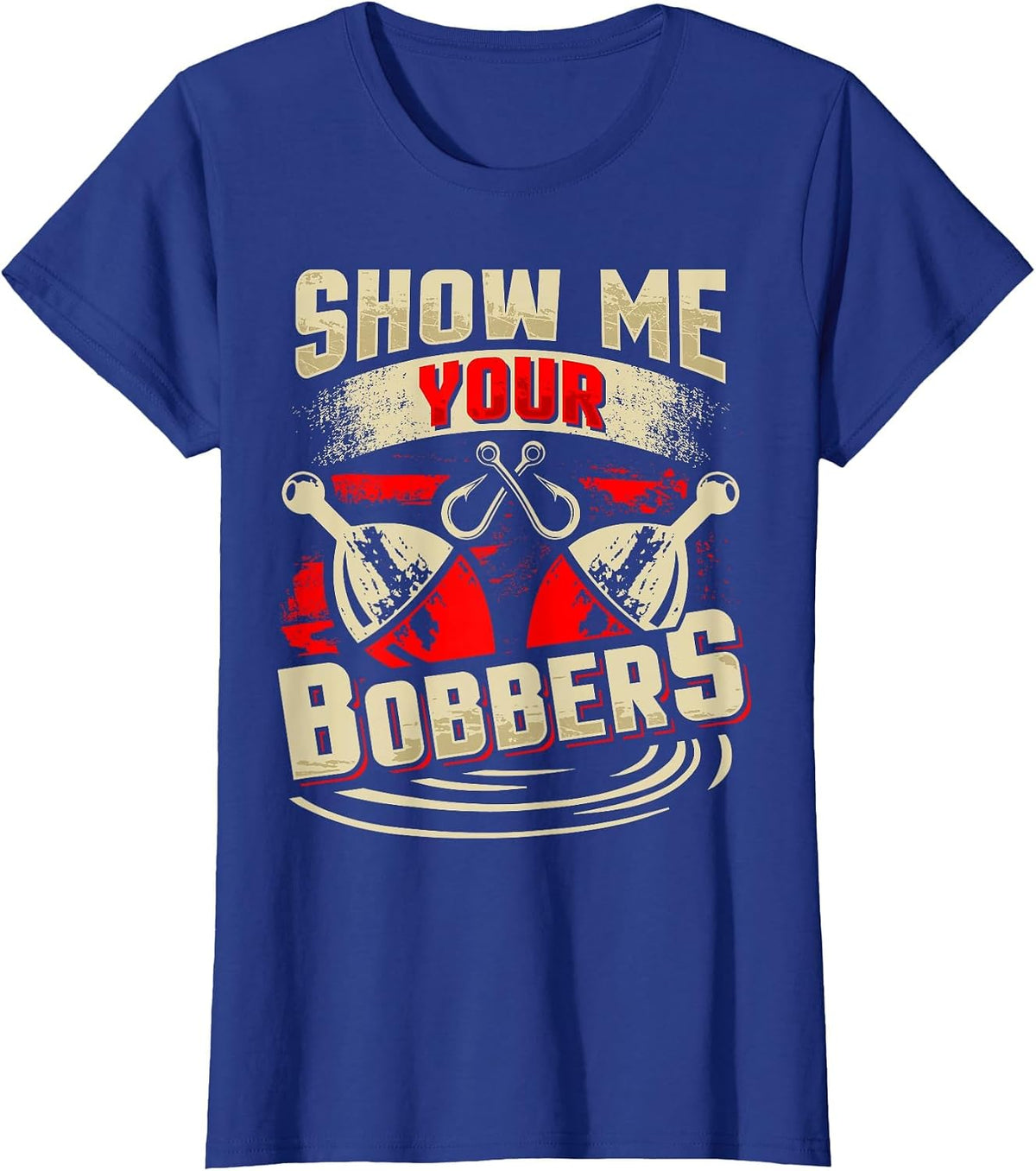 Show Me Your Bobbers T-Shirt - Royal Blue