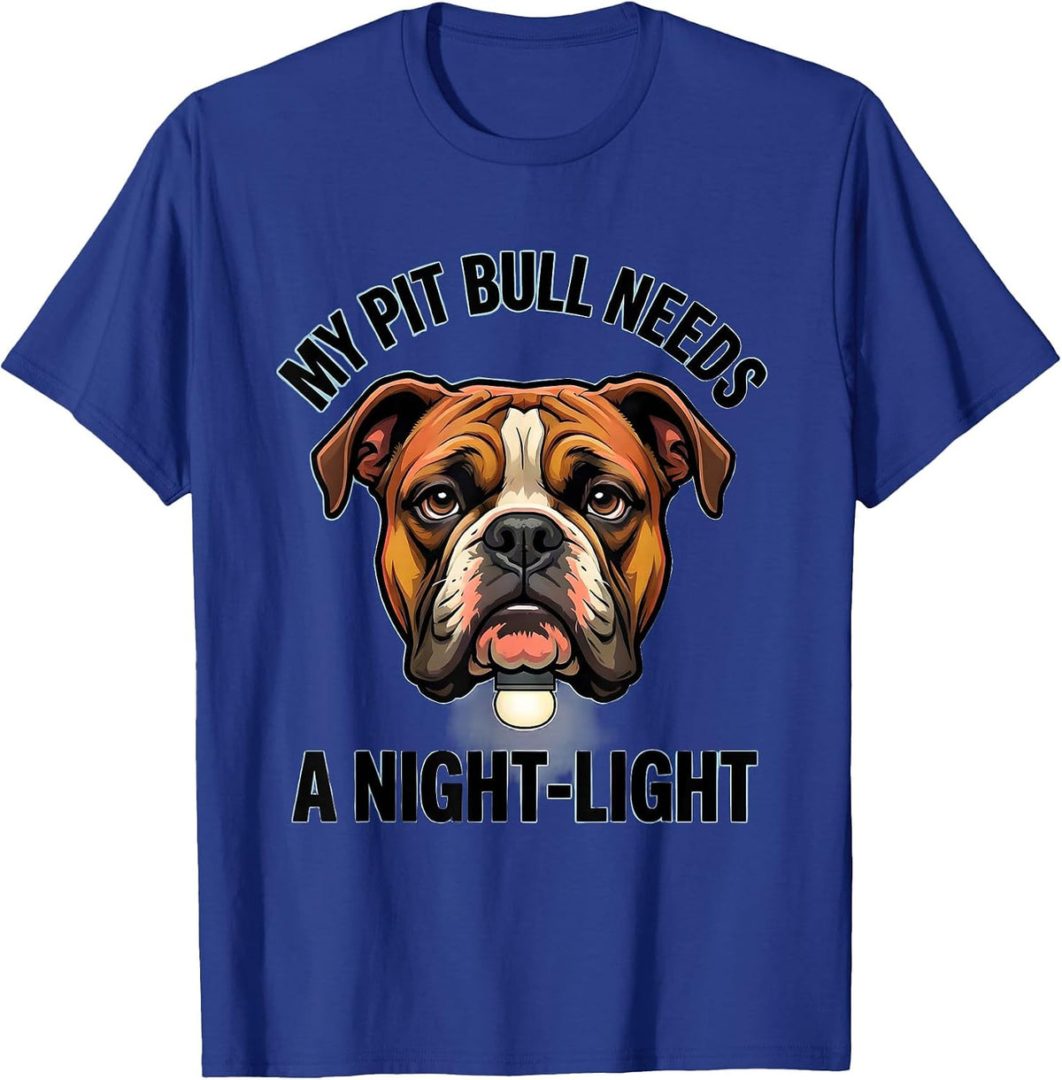 Men's My Pit Bull Needs A Night-Light Funny Pitbull Dog Mom Humor T-Shirt - Royal Blue