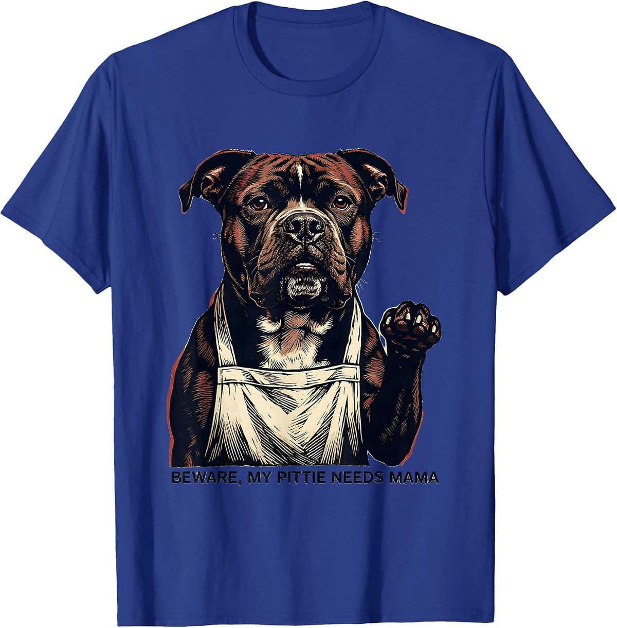 Men's Beware, My Pittie Needs Mama Funny Pitbull Dog Mom Humor T-Shirt - Royal Blue