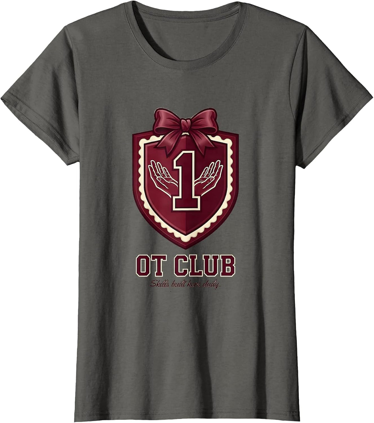 Women's Skills Built Here Daily Occupational Therapy Design T-Shirt - Asphalt Grey