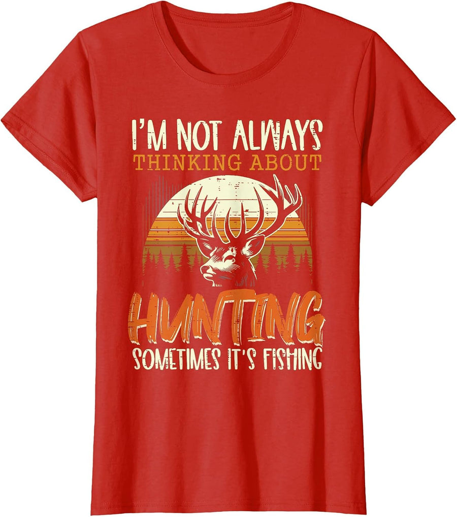 Not Always Thinking Hunting Fishing Funny Men Women Kids T-Shirt, Women, Red, Medium - As Pictured