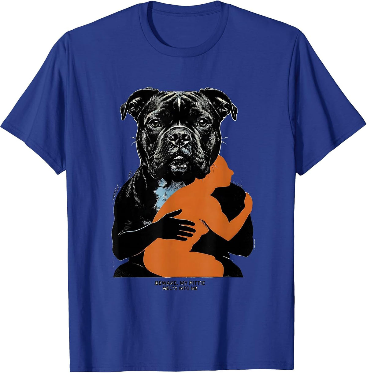 Men's Beware, My Pittie Melts Into Me Funny Pitbull Dog Mom T-Shirt - Royal Blue